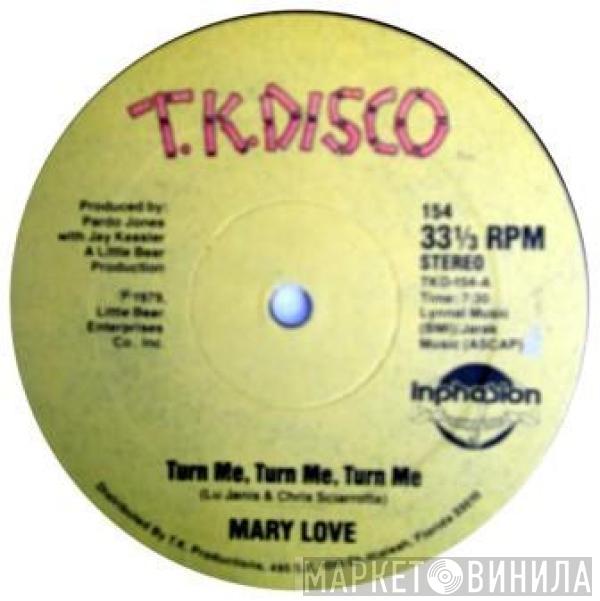  Mary Love  - Turn Me, Turn Me, Turn Me / Dance To My Music