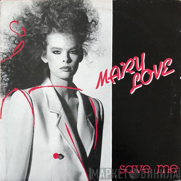  Mary Love  - Save Me
