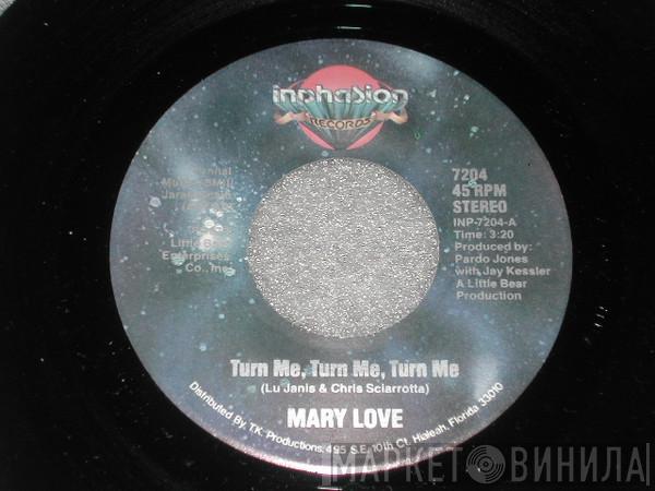 Mary Love - Turn Me, Turn Me, Turn Me