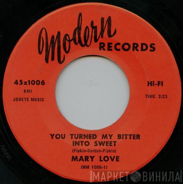  Mary Love  - You Turned My Bitter Into Sweet