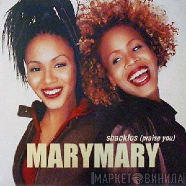  Mary Mary  - Shackles (Praise You)