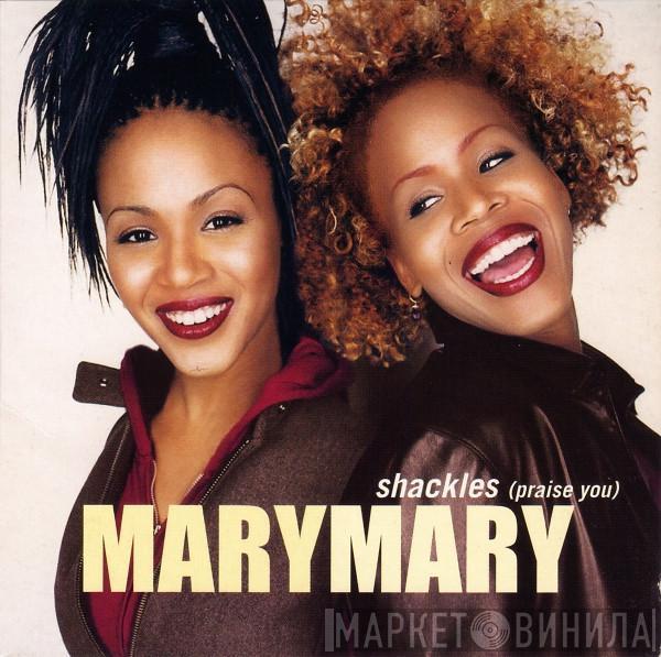  Mary Mary  - Shackles (Praise You)
