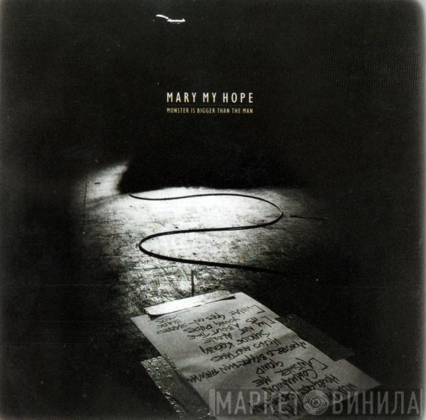 Mary My Hope - Monster Is Bigger Than The Man
