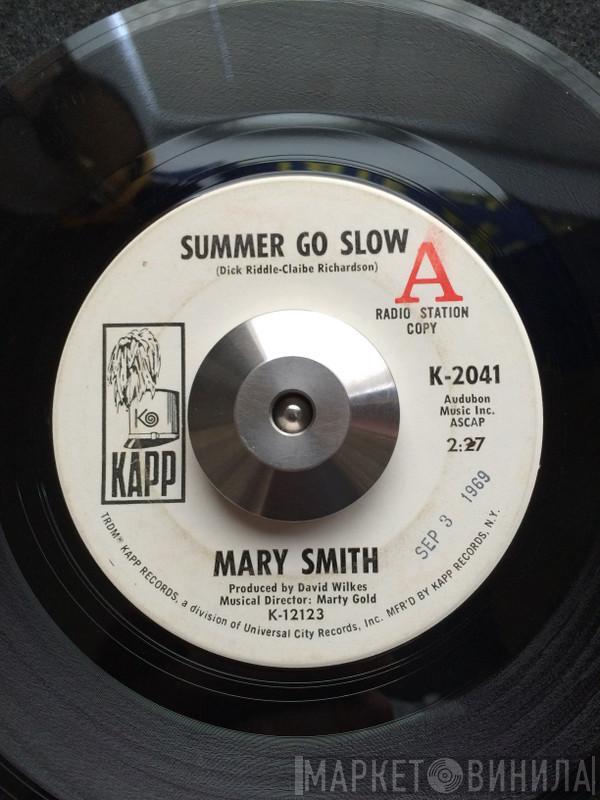 Mary Smith - Summer Go Slow/Rap,Run it on Down