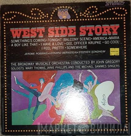 , Mary Thomas And James Phillips  Orchestra Conducted By The Broadway Musicale Orchestra  John Gregory  - West Side Story