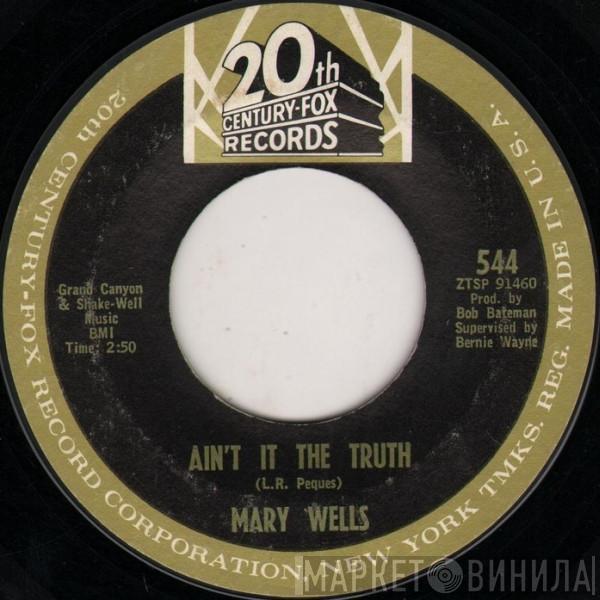 Mary Wells - Ain't It The Truth / Stop Takin' Me For Granted
