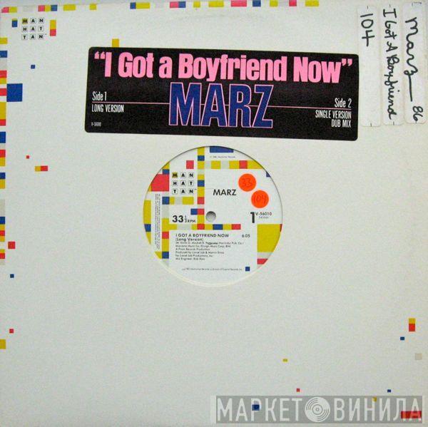 Marz  - I Got A Boyfriend Now
