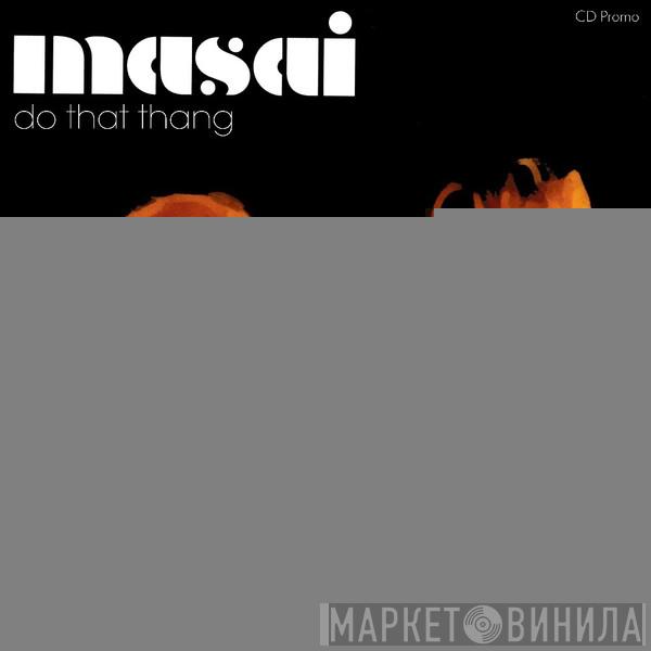  Masai  - Do That Thang