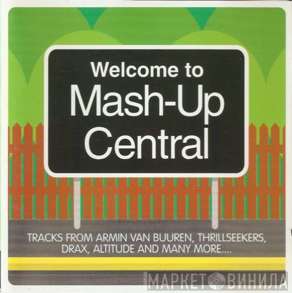  - Mash-Up Central