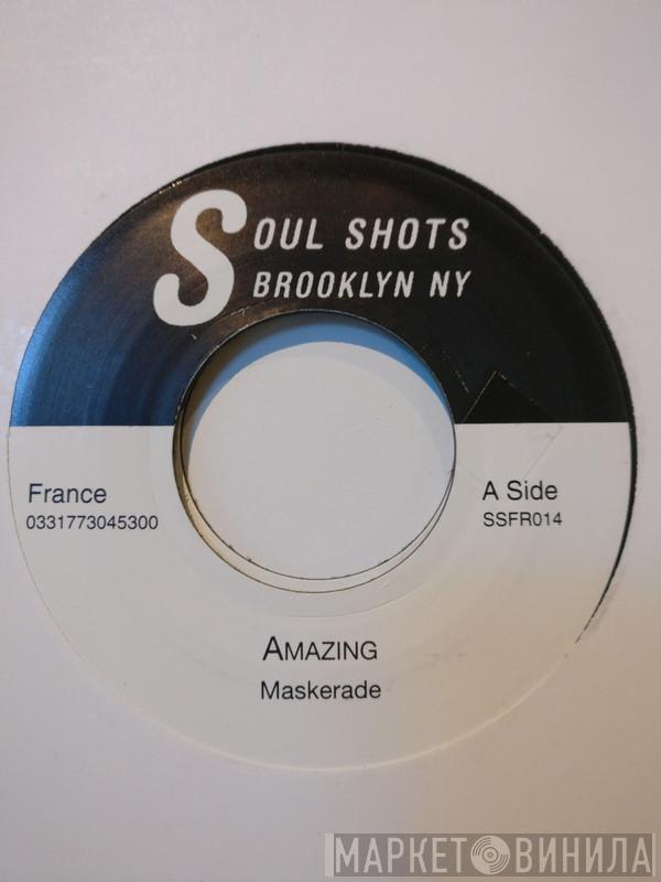 Maskerade, Gladys Knight - Amazing / Everybody Needs Love