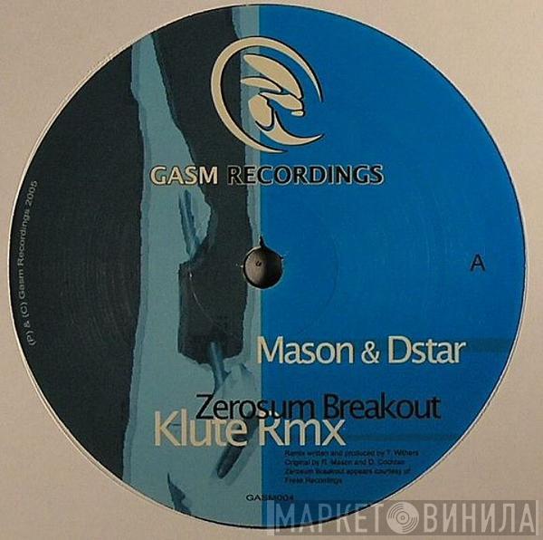 Mason , DStar - Zerosum Breakout (Klute Remix) / Roots