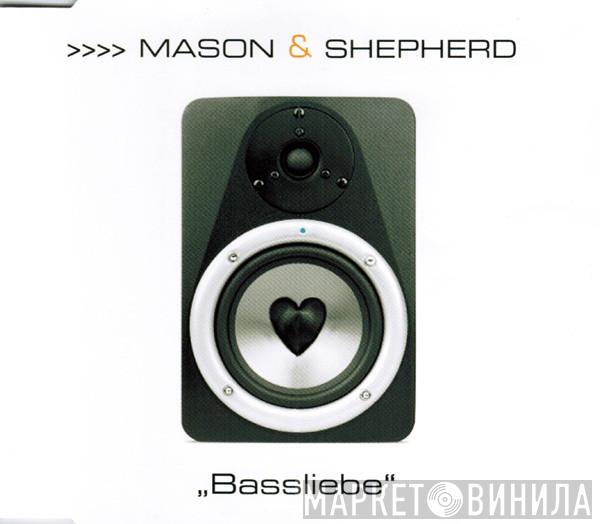  Mason & Shepherd  - Bassliebe