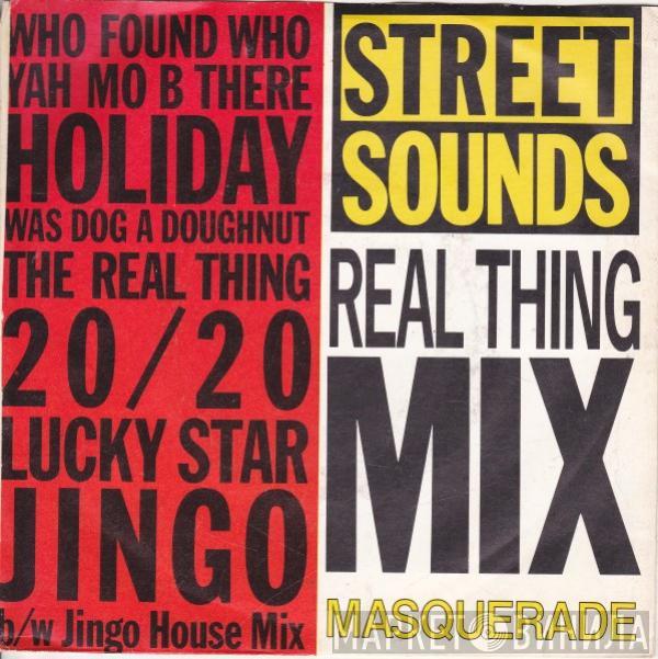  Masquerade  - Streetsounds Real Thing Mix