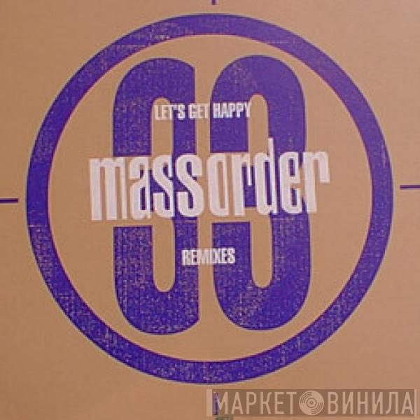  Mass Order  - Let's Get Happy