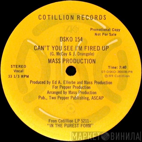  Mass Production  - Can't You See I'm Fired Up / Eyeballin'