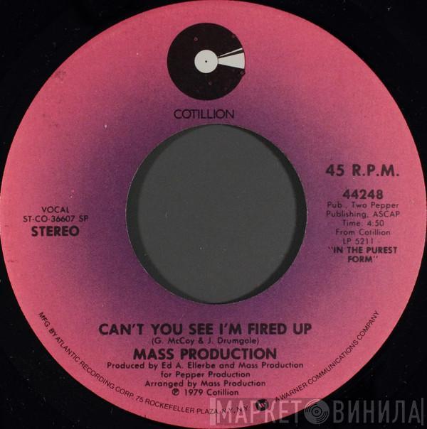 Mass Production - Can't You See I'm Fired Up / Our Thought (Purity)
