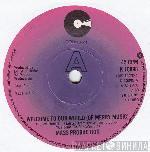 Mass Production - Welcome To Our World (Of Merry Music)