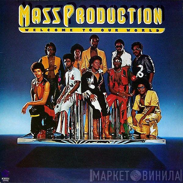 Mass Production - Welcome To Our World
