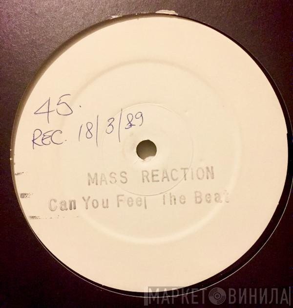 Mass Reaction - Can You Feel The Beat