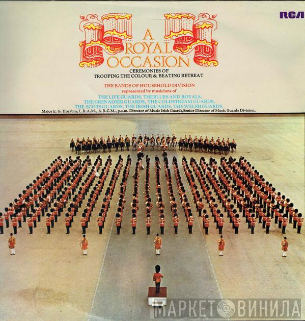 Massed Bands Of The Household Division - A Royal Occasion - Ceremonies Of Trooping The Colour & Beating Retreat