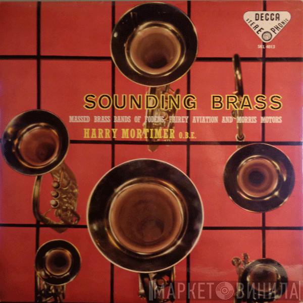 Massed Brass Bands Of Fodens, Fairey Aviation & Morris Motors, Harry Mortimer - Sounding Brass
