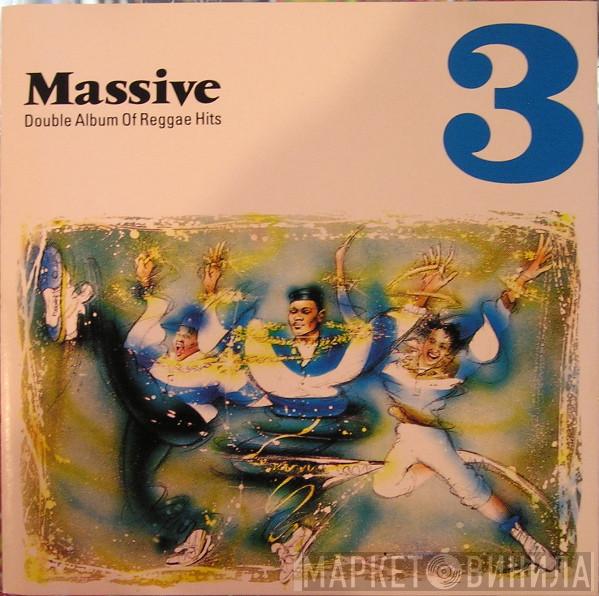  - Massive 3 (A Collection Of British Reggae Hits)