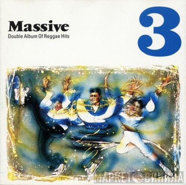  - Massive 3 (Double Album Of Reggae Hits)