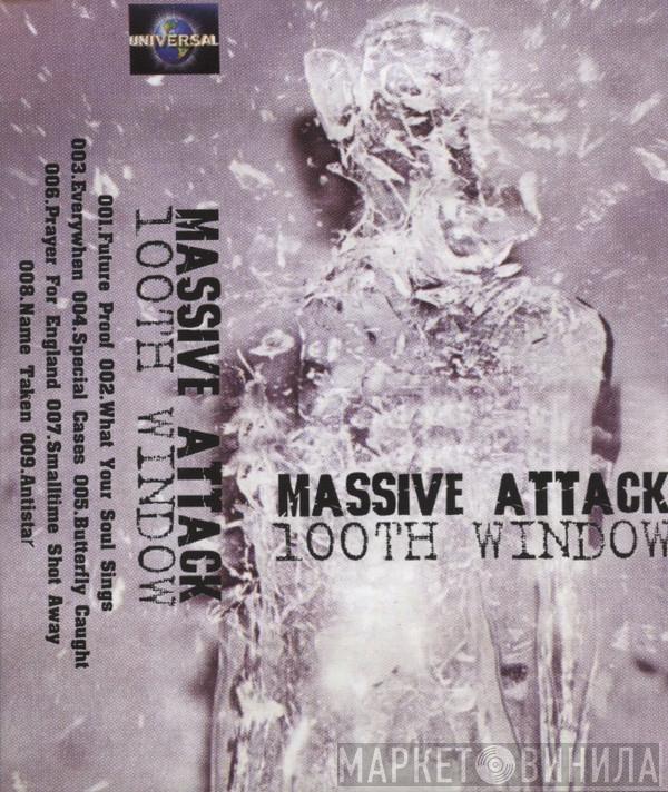  Massive Attack  - 100th Window
