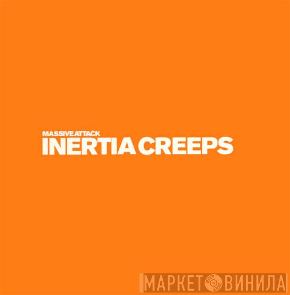 Massive Attack - Inertia Creeps