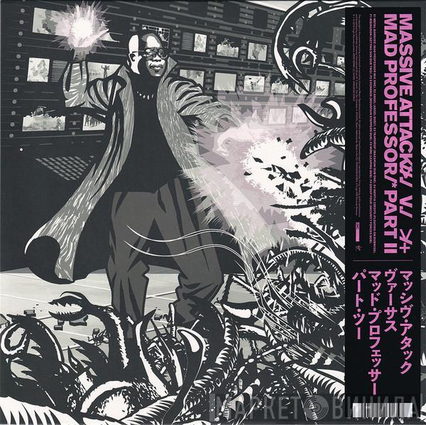 Massive Attack, Mad Professor - Massive Attack V. Mad Professor Part II (Mezzanine Remix Tapes '98)