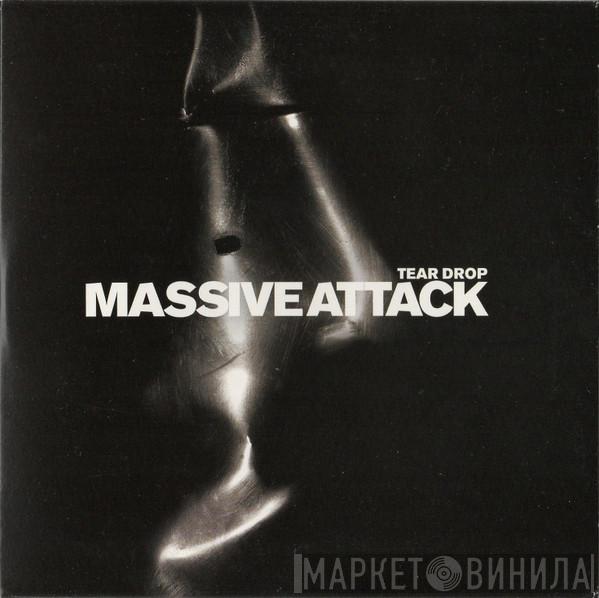  Massive Attack  - Tear Drop