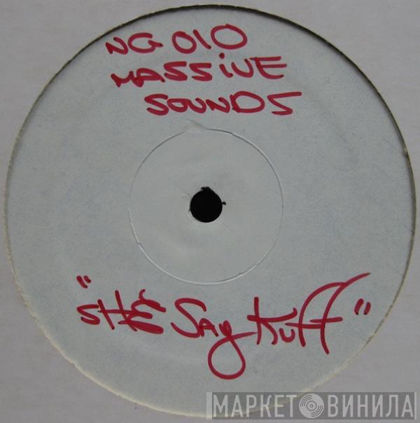  Massive Sounds  - She Say Kuff