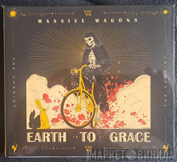Massive Wagons - Earth To Grace