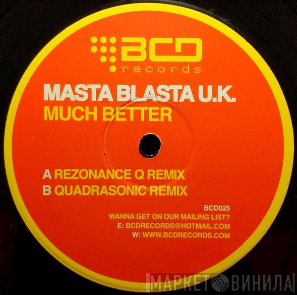 Masta Blasta UK - Much Better