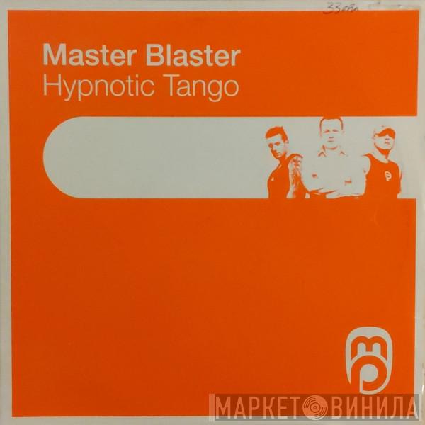 Master Blaster - Hypnotic Tango