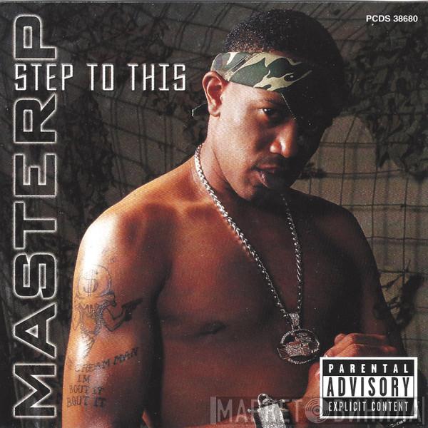  Master P  - Step To This