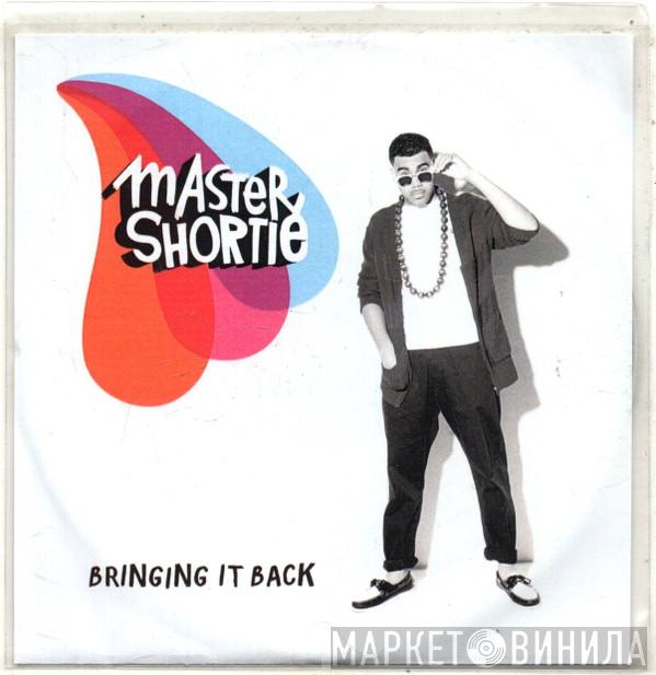 Master Shortie - Bringing It Back - Remixes