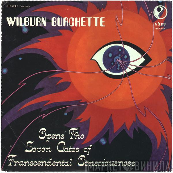 Master Wilburn Burchette - Opens The Seven Gates Of Transcendental Consciousness