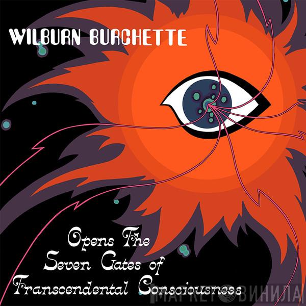  Master Wilburn Burchette  - Opens The Seven Gates Of Transcendental Consciousness