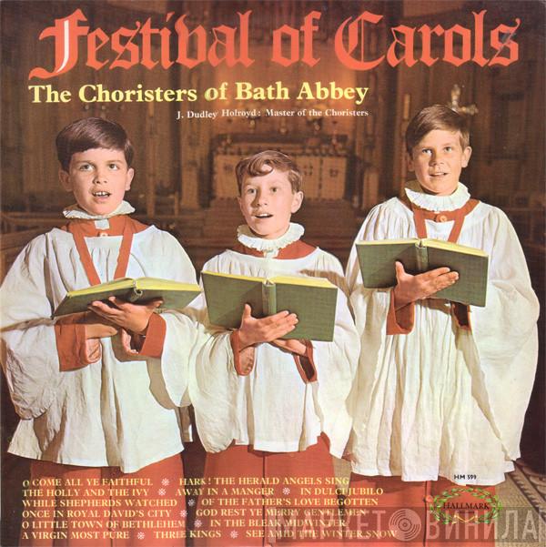 Master of the Choristers: The Choristers Of Bath Abbey  John Dudley Holroyd  - Festival Of Carols