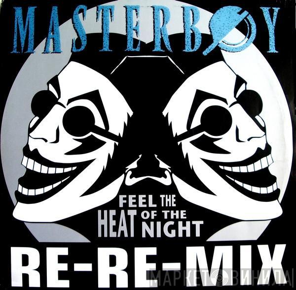  Masterboy  - Feel The Heat Of The Night (Re-Re-Mix)