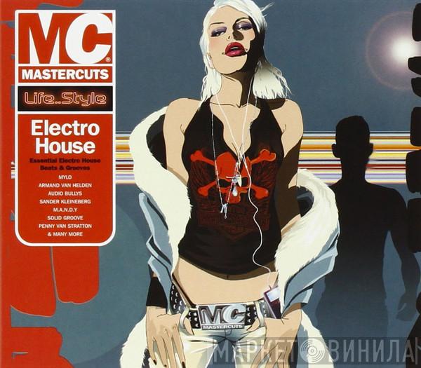  - Mastercuts Life..Style: Electro House