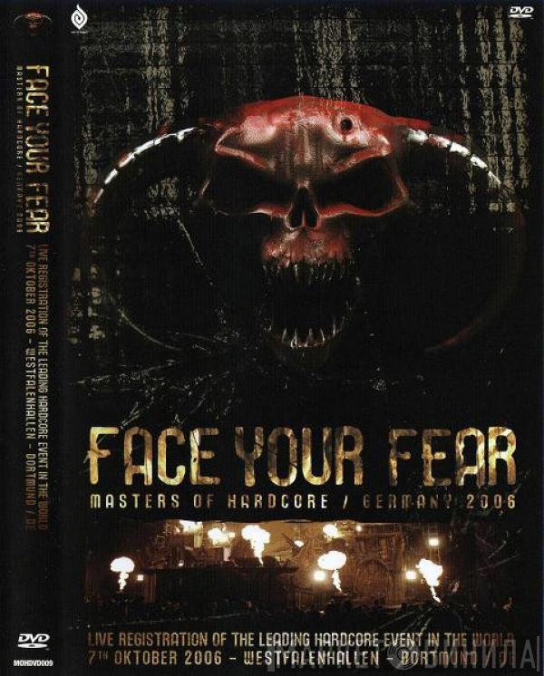  - Masters Of Hardcore - Face Your Fear