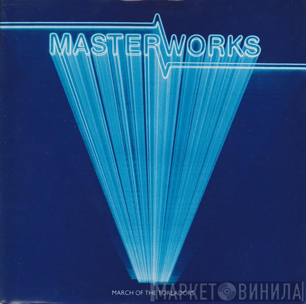 Masterworks - March Of The Toreadors
