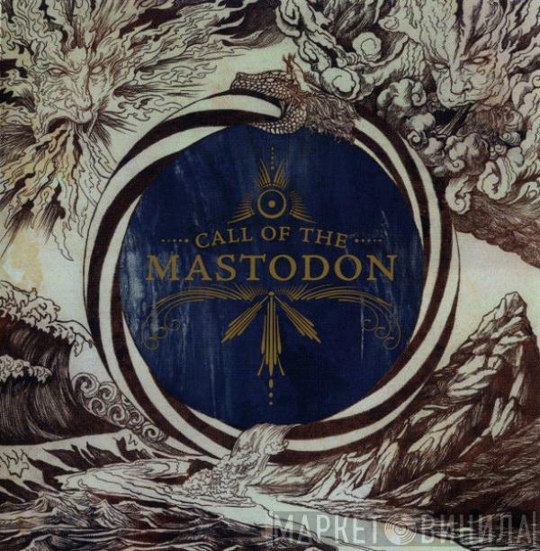 Mastodon - Call Of The Mastodon