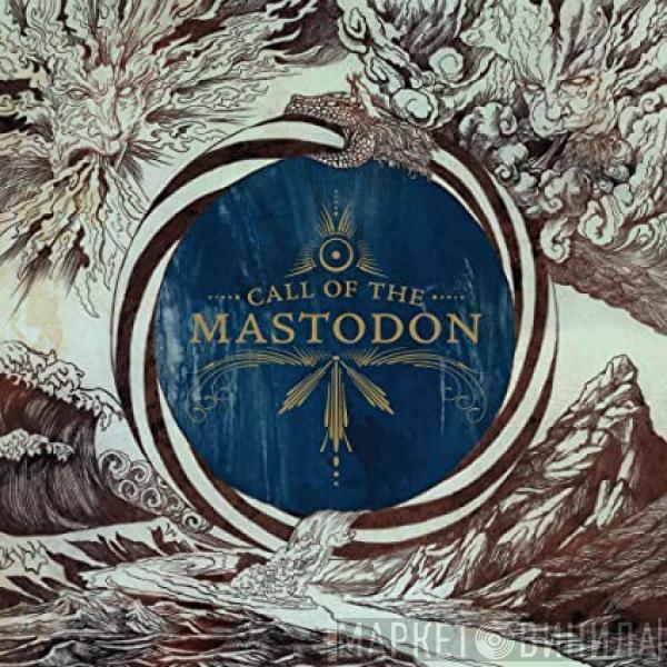 Mastodon - Call Of The Mastodon