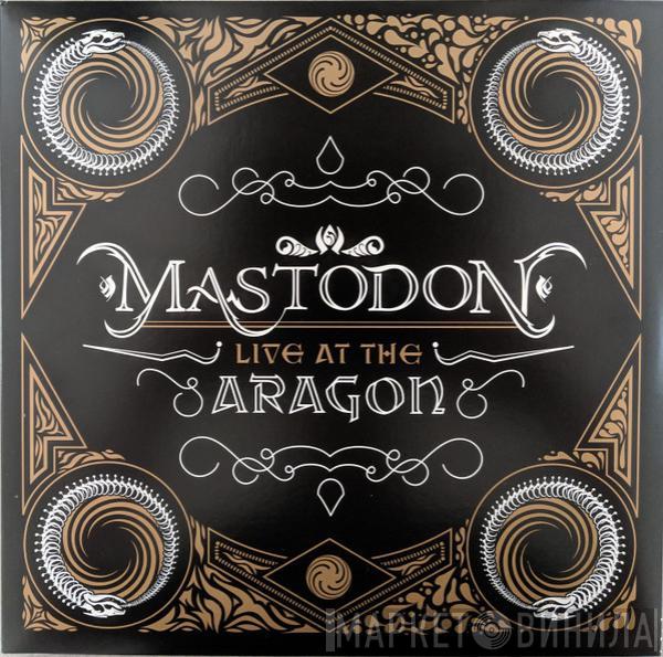  Mastodon  - Live At The Aragon