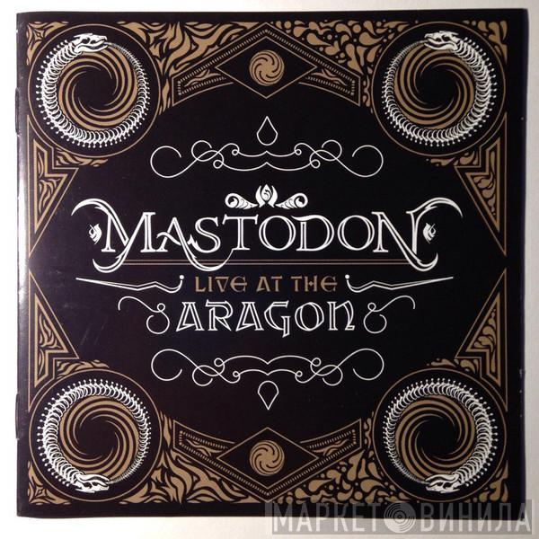  Mastodon  - Live At The Aragon