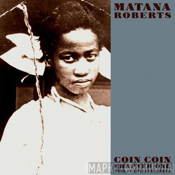 Matana Roberts - Coin Coin Chapter One: Gens De Couleur Libres