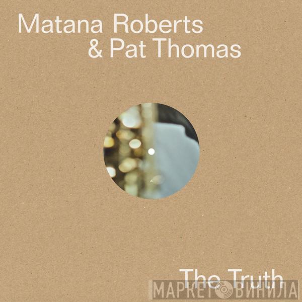 Matana Roberts, Pat Thomas - The Truth